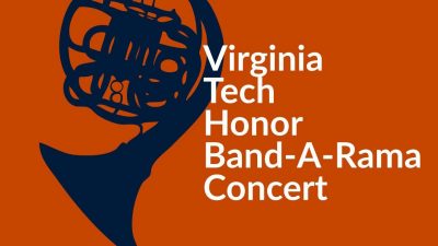  A graphic of a navy blue French horn overlaid on an orange background. White letters read "Virginia Tech Honor Band-a-Rama Concert"