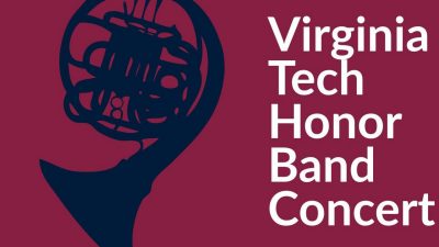  A graphic of a navy blue French horn overlaid on a maroon background. White text reads "Virginia Tech Honor Band Concert"