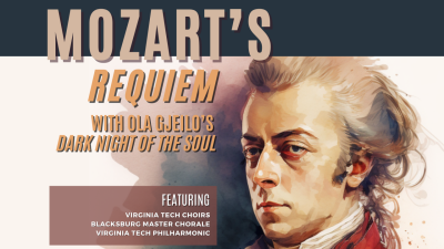 An illustration of Mozart. Overlaid text reads "Mozart's Requiem with Ola Gjeilo's Dark Night of the Soul Featuring Virginia Tech Choirs, Blacksburg Master Chorale, Virginia Tech Philharmonic"